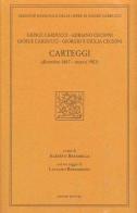 Giosue Carducci, Adriano Cecioni, Giorgio e Giulia Cecioni. Carteggi (dicembre 1867 - marzo 1903 di Giosuè Carducci edito da Mucchi Editore