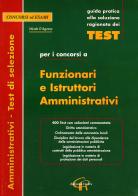 Test per i concorsi a funzionari e istruttori amministrativi edito da CieRre