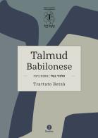 Talmud babilonese. Trattato Betzà edito da Giuntina
