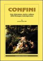 Confini. Arte, letteratura, storia e cultura della Romagna antica e contemporanea vol.31 edito da Il Ponte Vecchio