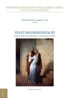 Ius et matrimonium vol.3 edito da Edusc