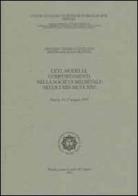 Ceti, modelli, comportamenti nella società medievale (secoli XIII-metà XIV). Atti del 17° Convegno internazionale di studi (Pistoia, 14-17 maggio 1999) edito da Viella