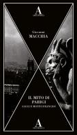 Il mito di Parigi. Saggi e motivi francesi di Giovanni Macchia edito da Abscondita