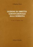 Lezioni di diritto costituzionale alla Sorbona di Pellegrino Rossi edito da Colombo