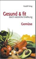 Gesund & fit durch natürliche Ernährung vol.4 di Rudolf Kring edito da ERF Verlag Sudtirol