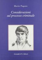 Considerazioni sul processo criminale di Francesco Mario Pagano edito da Grimaldi & C.