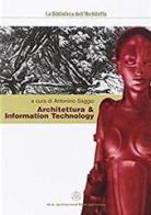 Architettura & information tecnology edito da Mancosu Editore