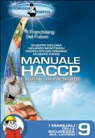 Manuale HACCP ed igiene alimentare di Giuseppe Molonia, Maurizio Montomoli, Giuseppe Paone edito da Tecnologia & Sicurezza