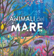 Animali del mare. Ediz. a colori di Loretta Zoppi edito da Il Gatto Verde