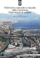 Patrimonio culturale e naturale della Campania. Rigenerazione urbana edito da Editori Paparo