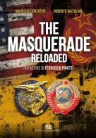 The masquerade reloaded. Nuova ediz. di Maurizio Fiorentini, Roberto Valtolina edito da Frascati & Serradifalco