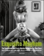 Exquisite Mayhem. Ediz., inglese, francese e tedesca. Ediz. multilingue edito da Taschen