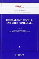 Federalismo fiscale. Una sfida comparata edito da CEDAM