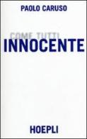 Innocente di Paolo Caruso edito da Hoepli