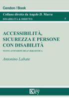 Accessibilità, sicurezza e persone con disabilità. Nuove attenzioni dell'urbanistica edito da Key Editore