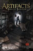 Artifacts di Bruce Boston edito da Independent Legions Publishing