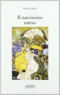 Il narcisismo esteso di Paolo Stauder edito da Quattroventi