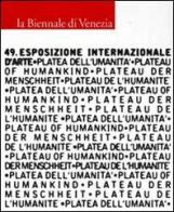 La Biennale di Venezia. 49ª Esposizione internazionale d'arte vol.1 edito da Electa Mondadori