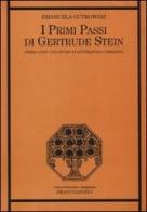 I primi passi di Gertrude Stein. «Three Lives»: uno studio di letteratura comparata di Emanuela Gutkowski edito da Franco Angeli