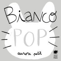 Bianco pop. Ediz. illustrata di Aurore Petit edito da Franco Cosimo Panini