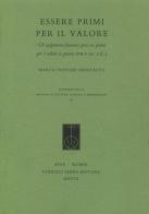 Essere primi per il valore. Gli epigrammi funerari greci su pietra per i caduti in guerra (VII-V sec. a.C.) di Marco Tentori Montalto edito da Fabrizio Serra Editore