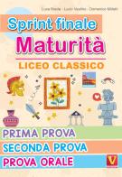 Sprint finale maturità. Liceo classico. Prima prova, seconda prova, prova orale di Luca Breda, Lucio Vestino, Domenico Milletti edito da Vestigium