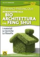 Introduzione alla bio architeturra e al Feng Shui. Con DVD di Stefano Parancola edito da Macrovideo