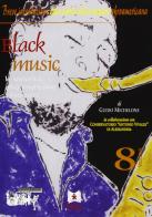 Black music. Le sonorità afroamericane 1896-2012 di Guido Michelone edito da EDUCatt Università Cattolica