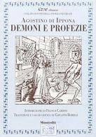 Demoni e profezie-De divinatione daemonum di (sant') Agostino edito da Montedit