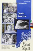 Cappella Sansevero. Ediz. italiana, inglese e tedesca. DVD di Lorella Starita edito da Pubblicomit