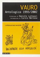 Antologica 1993-2002 di Vauro Senesi edito da Squilibri