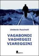 Vagabondi vagheggii viareggini di Umberto Puccinelli edito da Cinquemarzo