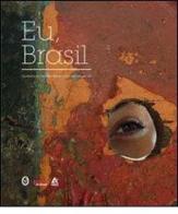 Eu, Brasil di Francesco Morace edito da Nomos Edizioni