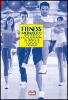 Fitness metabolico. Prevenzione della sindrome metabolica attraverso le attività motorie adattate di Italo Sannicandro edito da Correre
