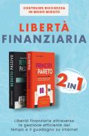 Libertà finanziaria di Luca Canizzaro, Alessandro Fiorentini edito da Youcanprint