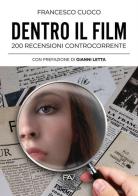 Dentro il film. 200 recensioni controcorrente di Francesco Cuoco edito da Pav Edizioni