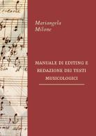 Manuale di editing e redazione dei testi musicologici di Mariangela Milone edito da Malatesta Editrice