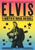 Elvis and the birth of rock and roll. Ediz. inglese, tedesca e francese di Alfred Wertheimer edito da Taschen
