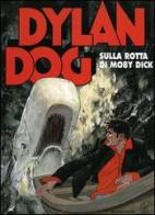 Dylan Dog sulla rotta di Moby Dick edito da Mondadori