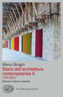 Storia dell'architettura contemporanea vol.2 di Marco Biraghi edito da Einaudi