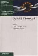 Perché l'Europa. Rapporto 2007 sull'integrazione europea edito da Il Mulino