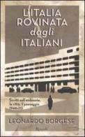 L' Italia rovinata dagli italiani di Leonardo Borgese edito da Rizzoli