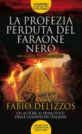La profezia perduta del faraone nero di Fabio Delizzos edito da Newton Compton Editori