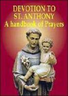 Devotion to St. Anthony. A handbook of prayers edito da EMP