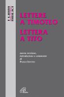Lettere a Timoteo-Lettera a Tito. Nuova versione, introduzione e commento di Paolo Iovino edito da Paoline Editoriale Libri