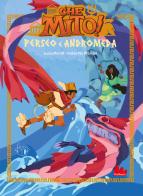 Perseo e Andromeda. Che mito! di Lucia Floridi edito da Gallucci Bros