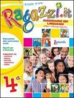 Ragazzi.it. Con e-book. Per la 4ª classe elementare di Barbara Casadei, Marina Cortini edito da Raffaello