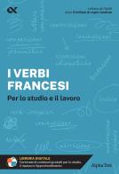I verbi francesi. Per lo studio e il lavoro di Anne Marcot edito da Alpha Test