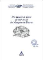 Dix heures et demie du soir en été de Marguerite Duras. Con CD-ROM di Anna Soncini Fratta, Ruggero Campagnoli, Eric Lysoe edito da CLUEB