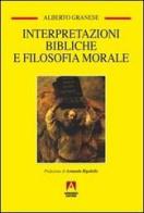 Interpretazioni bibliche e filosofia morale di Alberto Granese edito da Armando Editore